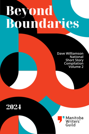 Beyond Boundaries - Volume 2 - 2024 Dave Williamson Short Story Competition compilation